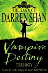 Vampire Destiny Trilogy (The Saga of Darren Shan) - Darren Shan