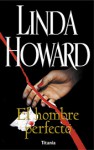 El hombre perfecto - Linda Howard