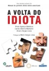 A Volta do Idiota - Plinio Apuleyo Mendoza, Carlos Alberto Montaner, Alvaro Vargas Llosa, André Pereira da Costa