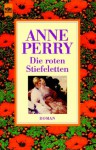 Die roten Stiefeletten - Anne Perry