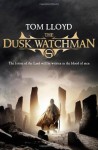 The Dusk Watchman - Tom Lloyd