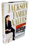 Jackson Family Values: Memories of Madness - Margaret Maldanado Jackson, Richard Hack