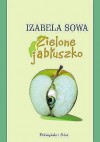 Zielone jabłuszko - Izabela Sowa