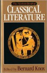 The Norton Book of Classical Literature - Bernard Knox