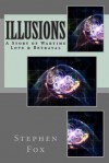 Illusions: A Story of Wartime Love & Betrayal - Stephen Fox