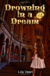 Drowning in a Dream - Lila Veen