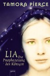 Die Prophezeiung Der Königin (Lia, #1) - Tamora Pierce, Angelika Eisold-Viebig