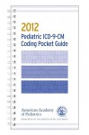 2012 Pediatric ICD-9-CM Coding Pocket Guide - American Academy of Pediatrics, Jeffrey F. Linzer