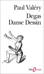 Degas Danse Dessin - Paul Valéry