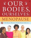 Our Bodies, Ourselves: Menopause - Judy Norsigian, Boston Women's Health Book Collective, Vivian W. Pinn