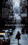 La porta degli inferi - Laurent Gaudé, Riccardo Fedriga