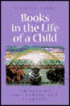 Books In The Life Of A Child: Bridges To Literature And Learning - H.M. Saxby