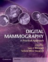 Digital Mammography: A Practical Approach - Gary J. Whitman, Tamara Milner Haygood