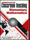 Essentials Of Classroom Teaching - James E. Schwartz, C. Alan Riedesel, Alan Riedesel