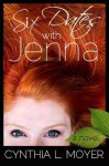 Six Dates with Jenna - Cynthia L. Moyer