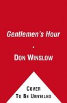 The Gentlemen's Hour: A Novel (Audio) - Don Winslow, Holter Graham