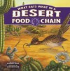 What Eats What in a Desert Food Chain - Suzanne Slade, Anne Wertheim