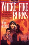 Where the Fire Burns - Anne de Graaf