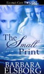 The Small Print - Barbara Elsborg