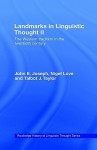 Landmarks in Linguistic Thought Volume II: The Western Tradition in the Twentieth Century - John E. Joseph