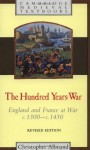 The Hundred Years War: England and France at War c.1300-c.1450 - Christopher Allmand