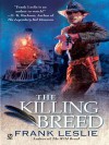 The Killing Breed - Frank Leslie