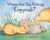 Where Are You Hiding, Copycub? - Richard Edwards, Susan Winter