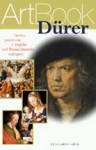 Dürer: genio, passione e regola nel Rinascimento europeo - Stefano Zuffi