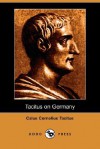 On Germany - Tacitus, Thomas Gordon