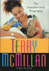 Terry McMillan: The Unauthorized Biography - Diane Patrick