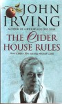 Cider House Rules, The - John Irving