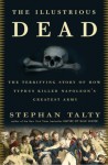 The Illustrious Dead: Napoleon, Typhus, and the Dream of World Conquest (Audio) - Stephan Talty, Stephen Hoye