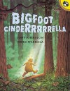 Bigfoot Cinderrrrrella - Tony Johnston, K. Gilson, James Warhola