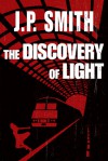 The Discovery of Light - J.P. Smith