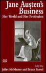 Jane Austen's Business: Her World and Her Profession - Juliet McMaster