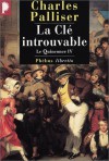 Le Quinconce, tome 4 : La Clé introuvable - Charles Palliser