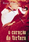 O Coração do Tártaro - Rosa Montero