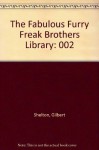 The Fabulous Furry Freak Brothers Library, Volume 2 - Gilbert Shelton, Dave Sheridan