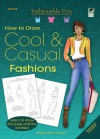 Fashionable Fun How to Draw Cool & Casual Fashions - Barbara Lanza