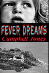 FEVER DREAMS: A Bracken and Bledsoe Paranormal Mystery - April Campbell Jones, Bruce Elliot Jones