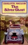 The Silver Ghost (Sarah Kelling and Max Bittersohn Mystery #8) - Charlotte MacLeod