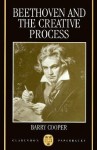 Beethoven and the Creative Process - Barry Cooper