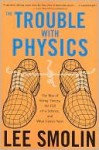 The Trouble with Physics - Lee Smolin