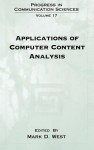 Progress In Communication Sciences, Volume 17: Applications of Computer Content Analysis - Mark D. West