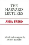 The Harvard Lectures - Anna Freud