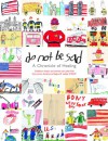 Do Not Be Sad - A Chronicle of Healing - Unknown, Welcome Enterprises, Engine 24 Ladder 5