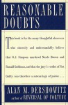 Reasonable Doubts: The O.J. Simpson Case and the Criminal Justice System - Alan M. Dershowitz