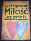 Miłość bez granic - Scott Spencer