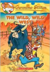 The Wild Wild West (Geronimo Stilton Series #21) - Geronimo Stilton, Larry Keys (Illustrator), ratterto Rattonchi (Illustrator)