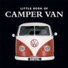 The Little Book of Camper Van - Stan Fowler, Charlotte Morgan